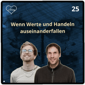 podcast wenn werte und handeln auseinanderfallen